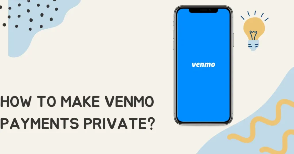 How to Make Venmo Payments Private