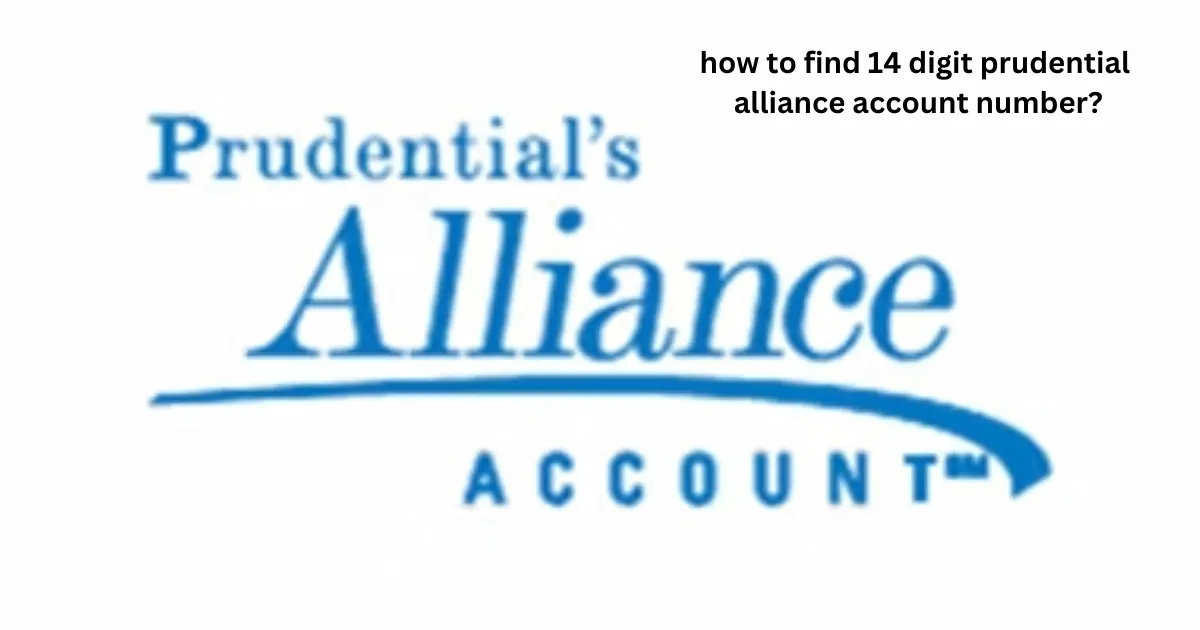 how to find 14 digit prudential alliance account number