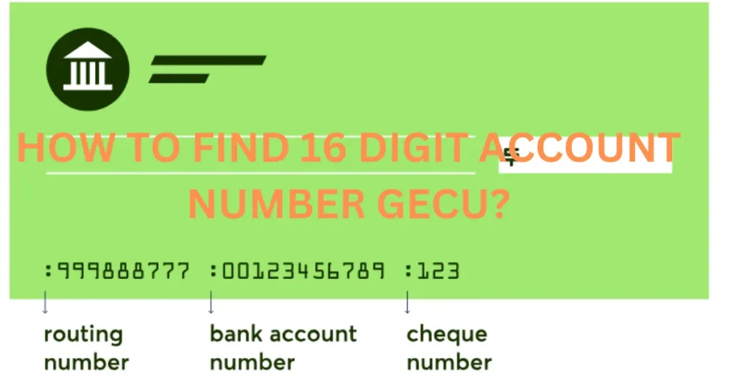 how to find 16 digit account number gecu