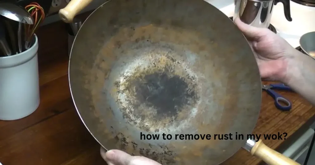 how to remove rust in my wok